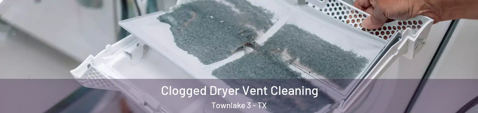 Clogged Dryer Vent Cleaning Townlake 3 - TX