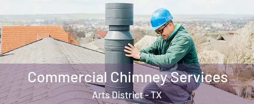 Commercial Chimney Services Arts District - TX