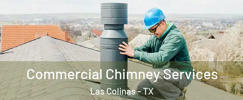 Commercial Chimney Services Las Colinas - TX