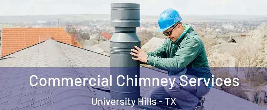 Commercial Chimney Services University Hills - TX