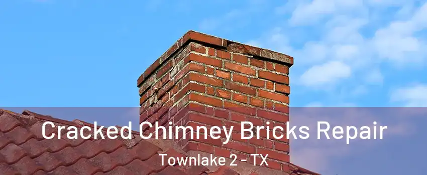 Cracked Chimney Bricks Repair Townlake 2 - TX