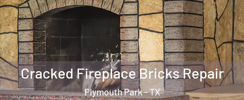 Cracked Fireplace Bricks Repair Plymouth Park - TX