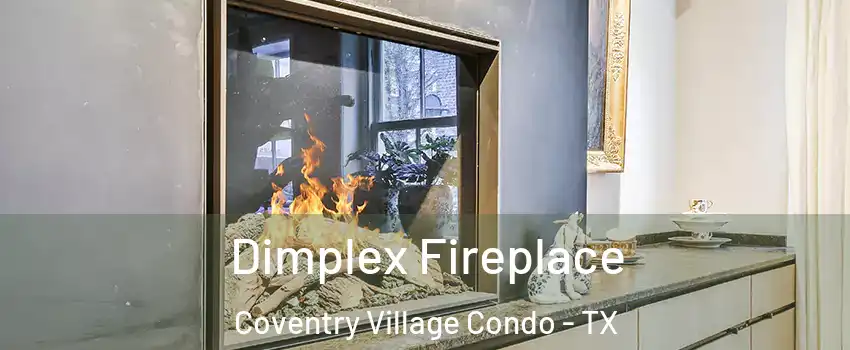 Dimplex Fireplace Coventry Village Condo - TX