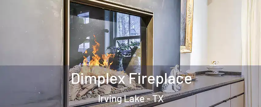 Dimplex Fireplace Irving Lake - TX