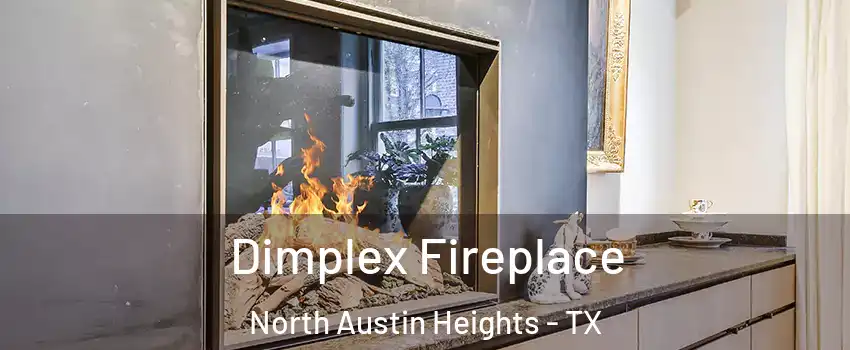 Dimplex Fireplace North Austin Heights - TX