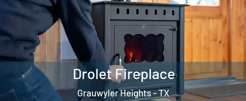 Drolet Fireplace Grauwyler Heights - TX