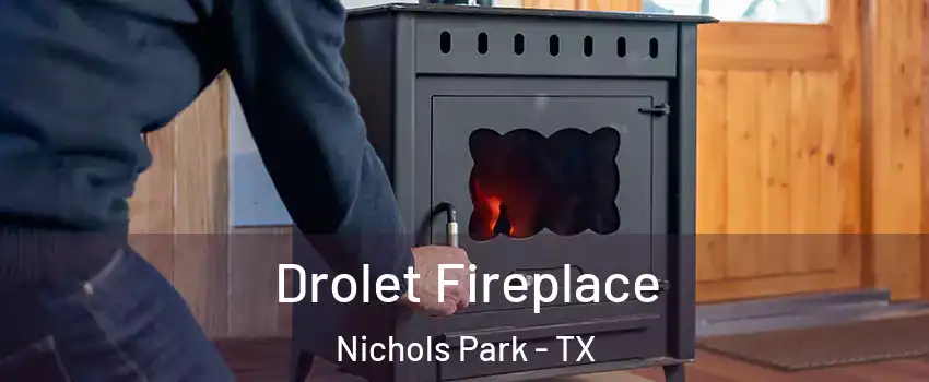 Drolet Fireplace Nichols Park - TX