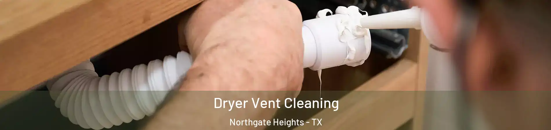 Dryer Vent Cleaning Northgate Heights - TX