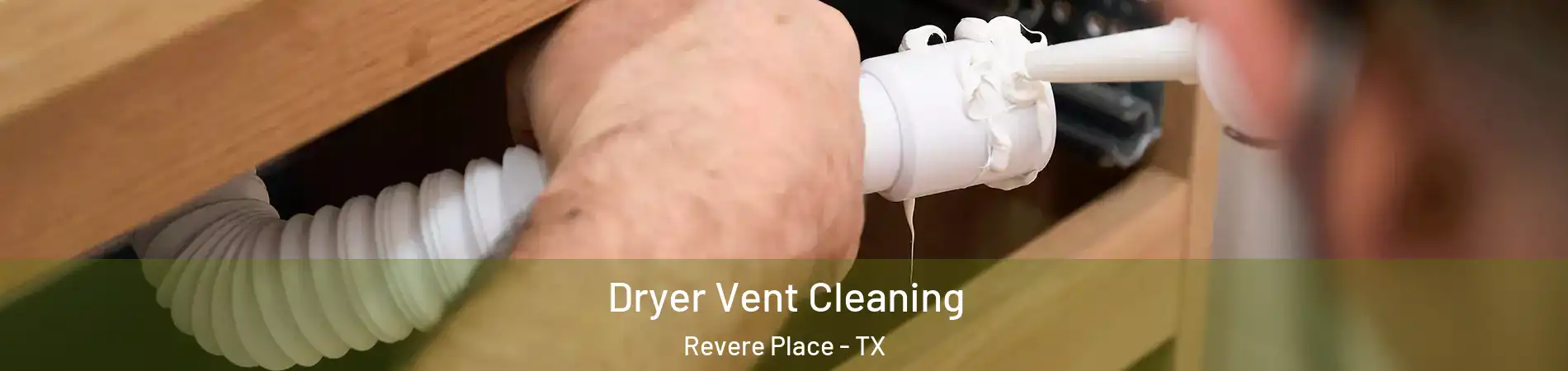 Dryer Vent Cleaning Revere Place - TX