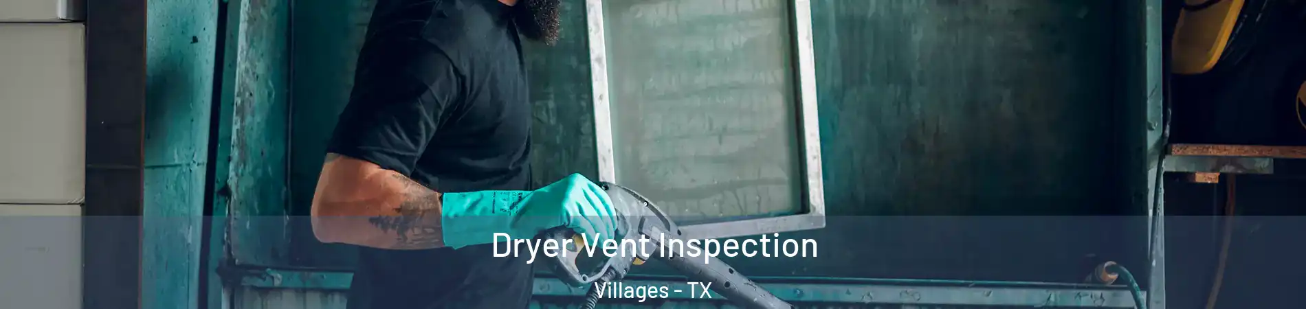 Dryer Vent Inspection Villages - TX