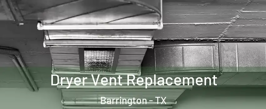 Dryer Vent Replacement Barrington - TX