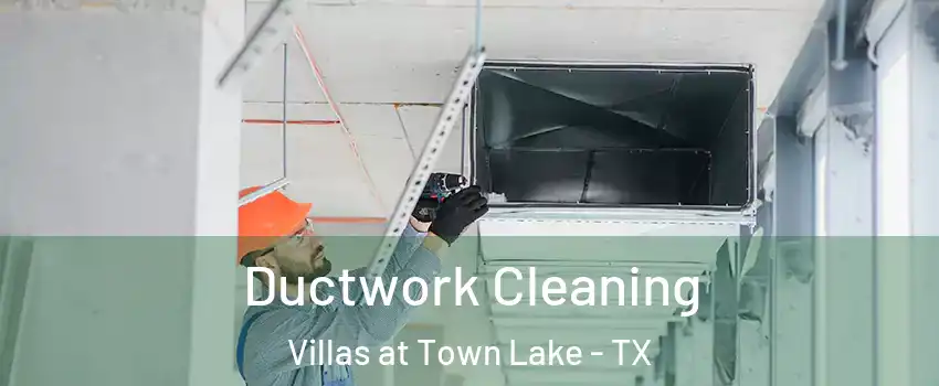 Ductwork Cleaning Villas at Town Lake - TX