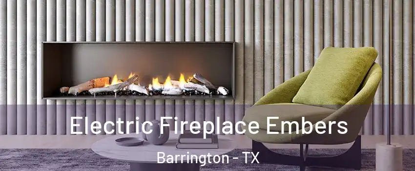 Electric Fireplace Embers Barrington - TX