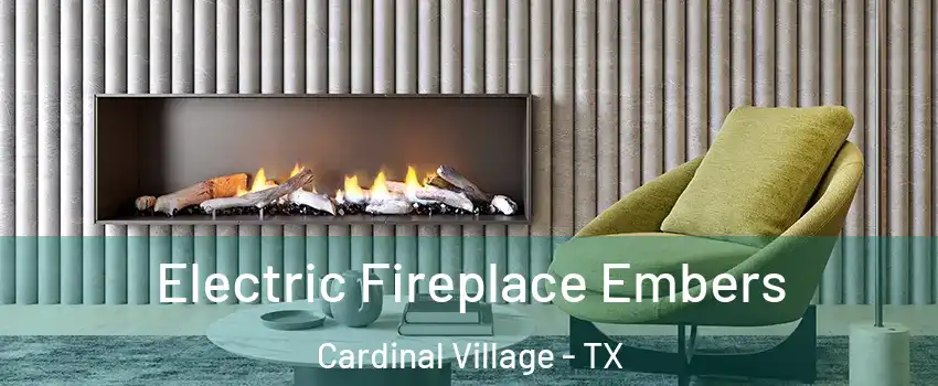Electric Fireplace Embers Cardinal Village - TX
