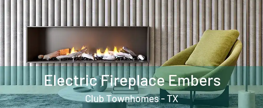 Electric Fireplace Embers Club Townhomes - TX