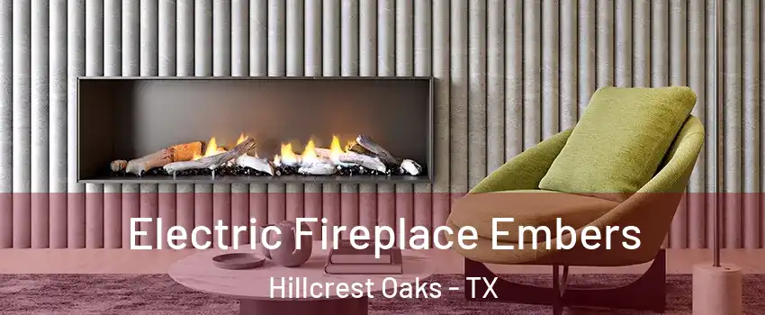 Electric Fireplace Embers Hillcrest Oaks - TX