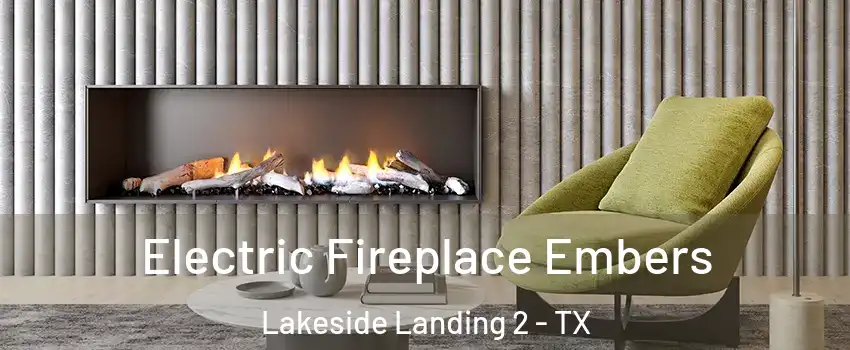 Electric Fireplace Embers Lakeside Landing 2 - TX