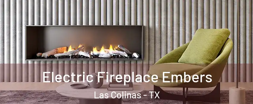 Electric Fireplace Embers Las Colinas - TX