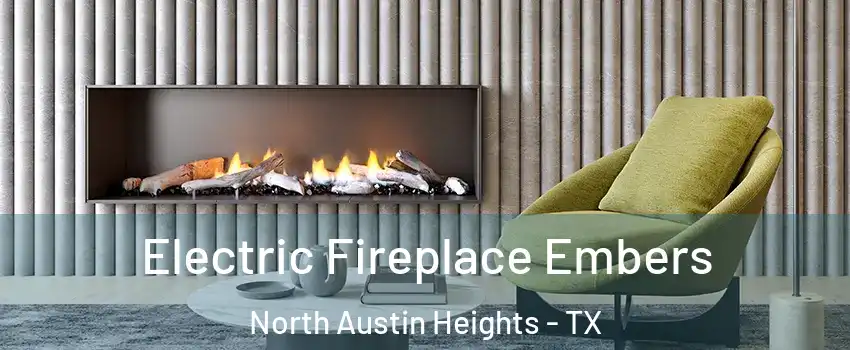 Electric Fireplace Embers North Austin Heights - TX