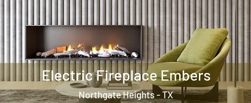 Electric Fireplace Embers Northgate Heights - TX