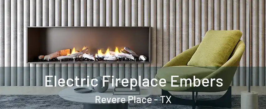 Electric Fireplace Embers Revere Place - TX