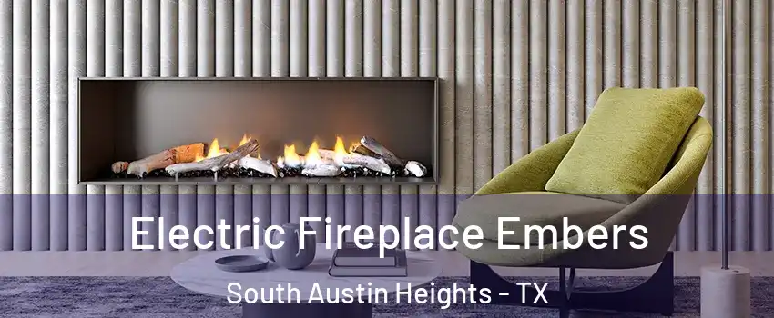 Electric Fireplace Embers South Austin Heights - TX