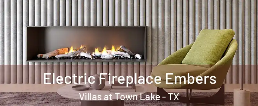 Electric Fireplace Embers Villas at Town Lake - TX
