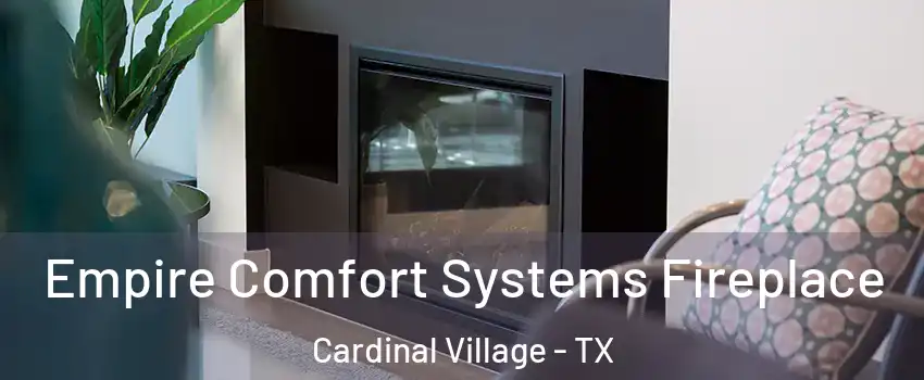 Empire Comfort Systems Fireplace Cardinal Village - TX