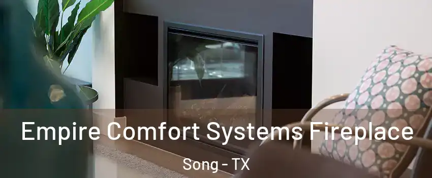 Empire Comfort Systems Fireplace Song - TX