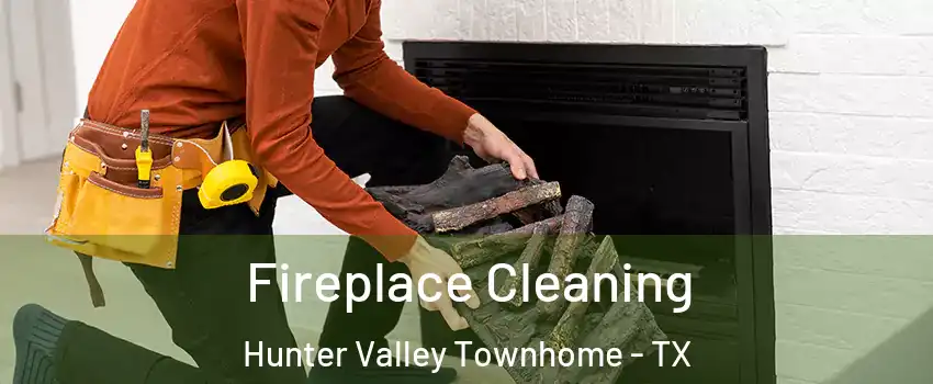 Fireplace Cleaning Hunter Valley Townhome - TX