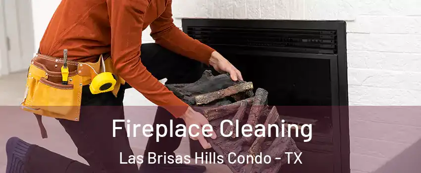 Fireplace Cleaning Las Brisas Hills Condo - TX