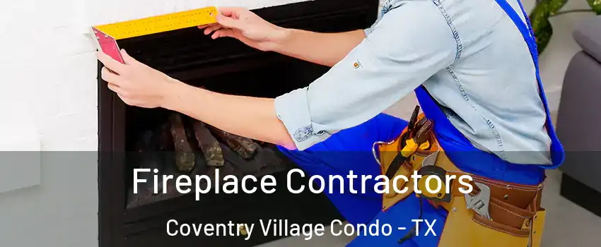 Fireplace Contractors Coventry Village Condo - TX