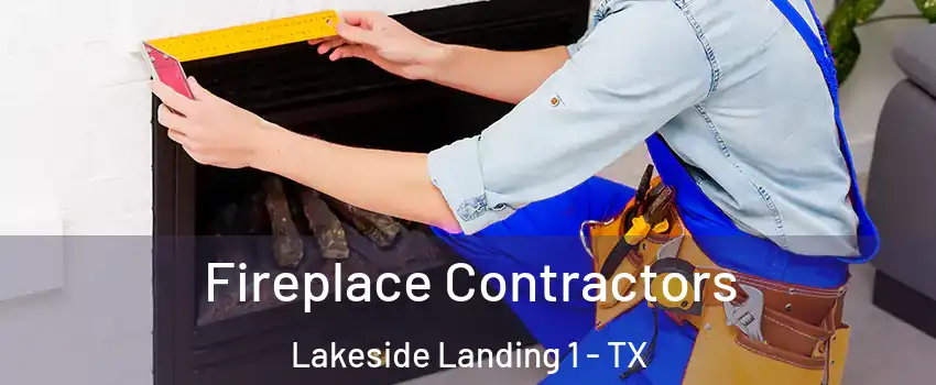 Fireplace Contractors Lakeside Landing 1 - TX