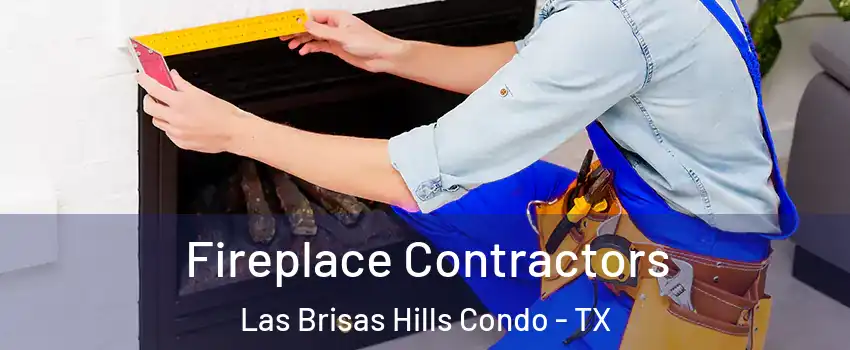 Fireplace Contractors Las Brisas Hills Condo - TX