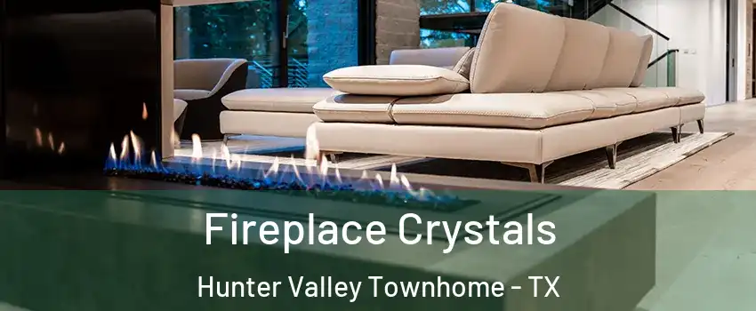 Fireplace Crystals Hunter Valley Townhome - TX