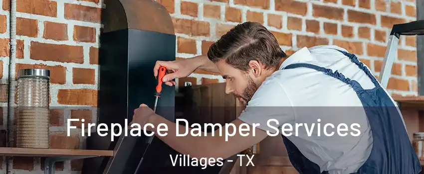 Fireplace Damper Services Villages - TX