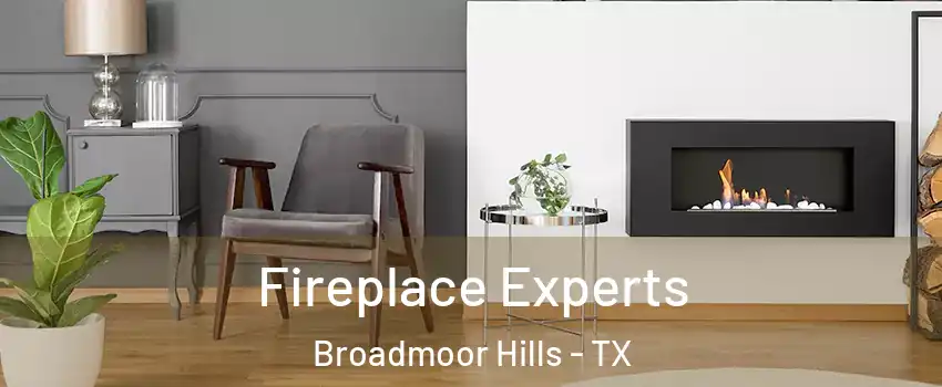 Fireplace Experts Broadmoor Hills - TX