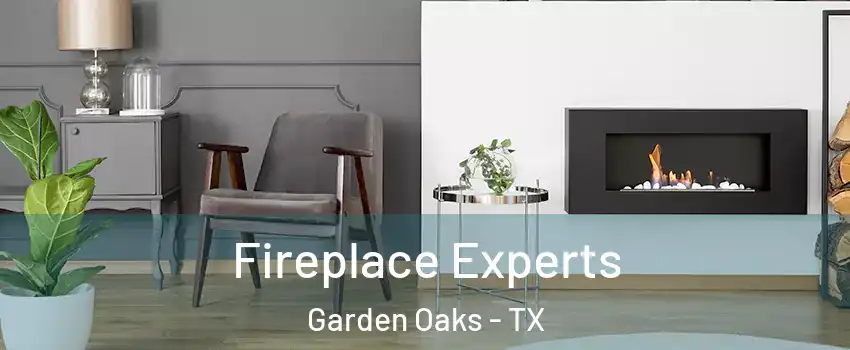 Fireplace Experts Garden Oaks - TX