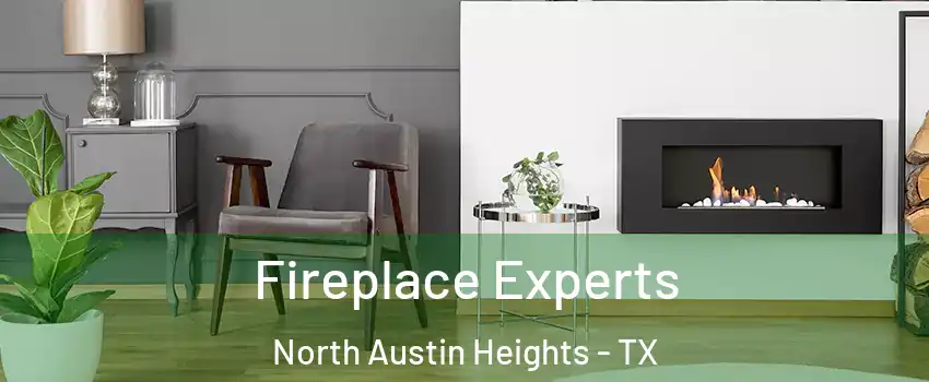Fireplace Experts North Austin Heights - TX
