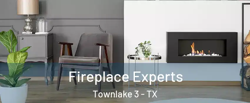 Fireplace Experts Townlake 3 - TX