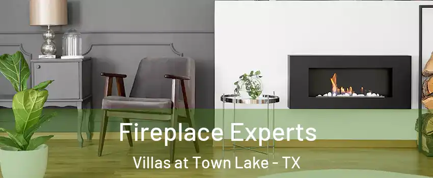 Fireplace Experts Villas at Town Lake - TX