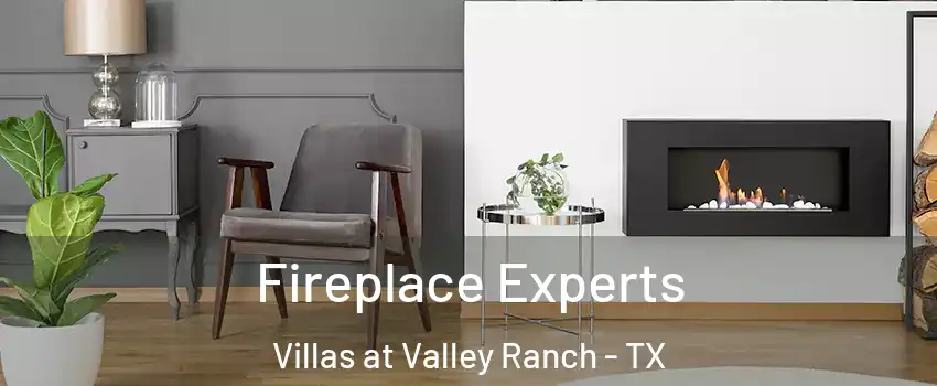Fireplace Experts Villas at Valley Ranch - TX