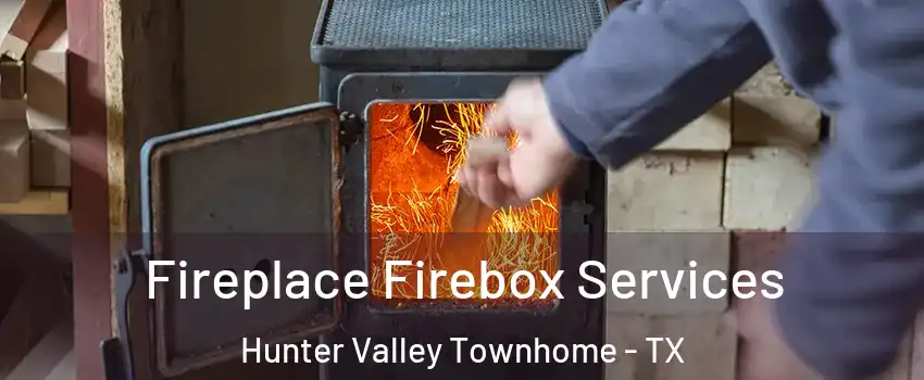 Fireplace Firebox Services Hunter Valley Townhome - TX