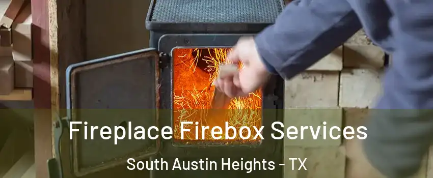 Fireplace Firebox Services South Austin Heights - TX