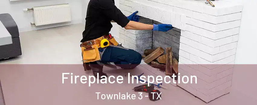 Fireplace Inspection Townlake 3 - TX