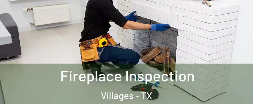 Fireplace Inspection Villages - TX