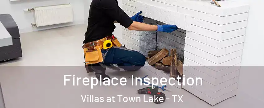 Fireplace Inspection Villas at Town Lake - TX