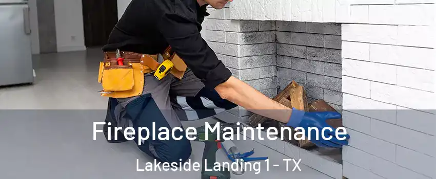Fireplace Maintenance Lakeside Landing 1 - TX