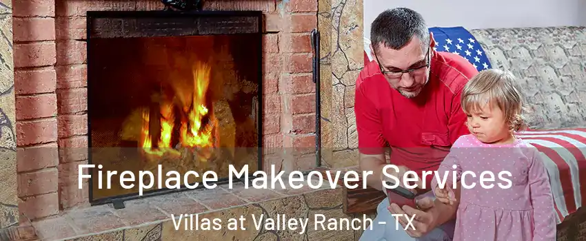 Fireplace Makeover Services Villas at Valley Ranch - TX