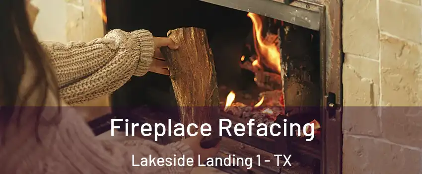 Fireplace Refacing Lakeside Landing 1 - TX